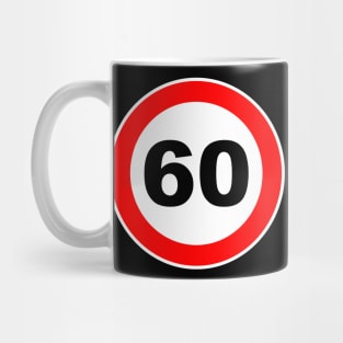 60th Birthday Gift Road Sign retired retirement Mug
